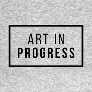 Art In Progress T-Shirt